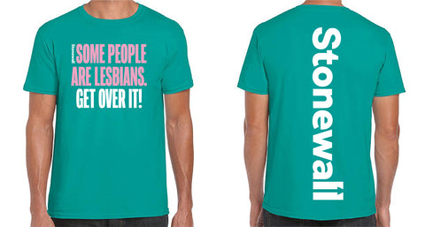 Some People Are Lesbians, Get Over It! T-Shirt