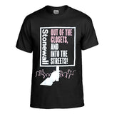 Limited Edition T-Shirt - 'Out Of The Closets, And Into The Streets!'