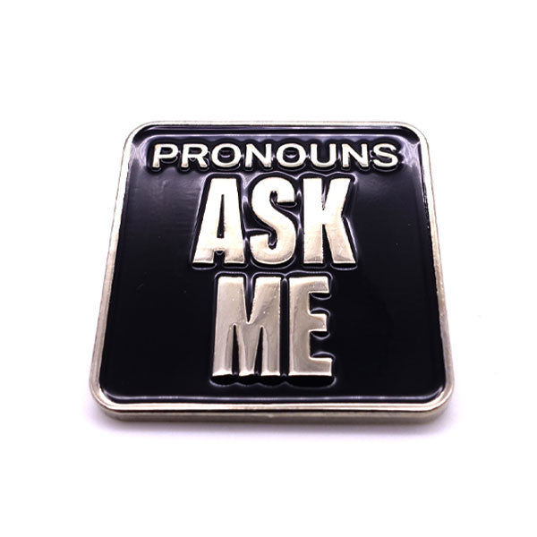 Pronouns badge - "Pronouns / Ask me" silver metal and black enamel