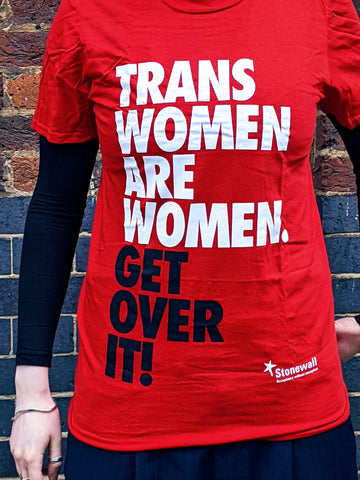 Trans Women Are Women. Get Over It.! t-shirt