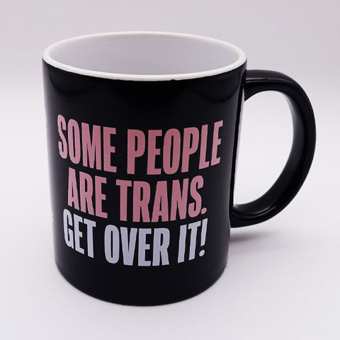 Mug "Some People Are Trans"