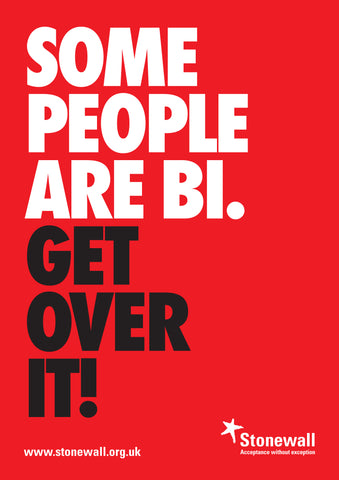 Some People Are Bi. Get Over It! - A3 poster