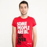Some People are Bi. Get Over it! t-shirt